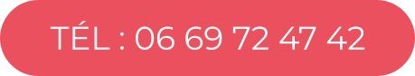 TÉL : 06 69 72 47 42